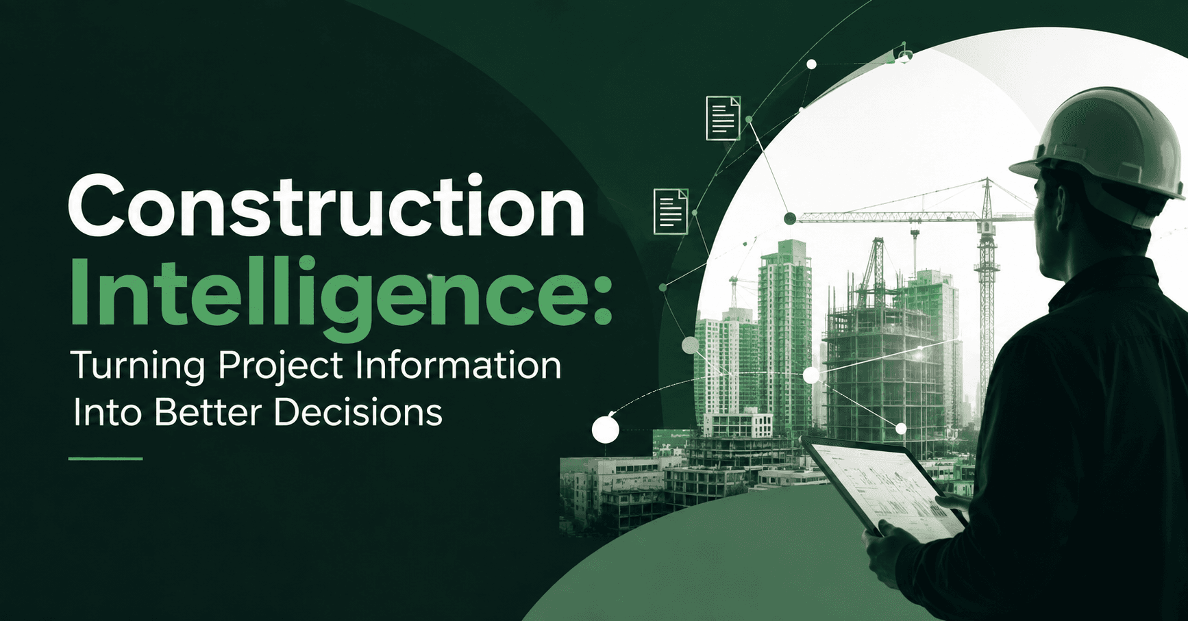Construction Intelligence: Turning Project Information Into Better Decisions