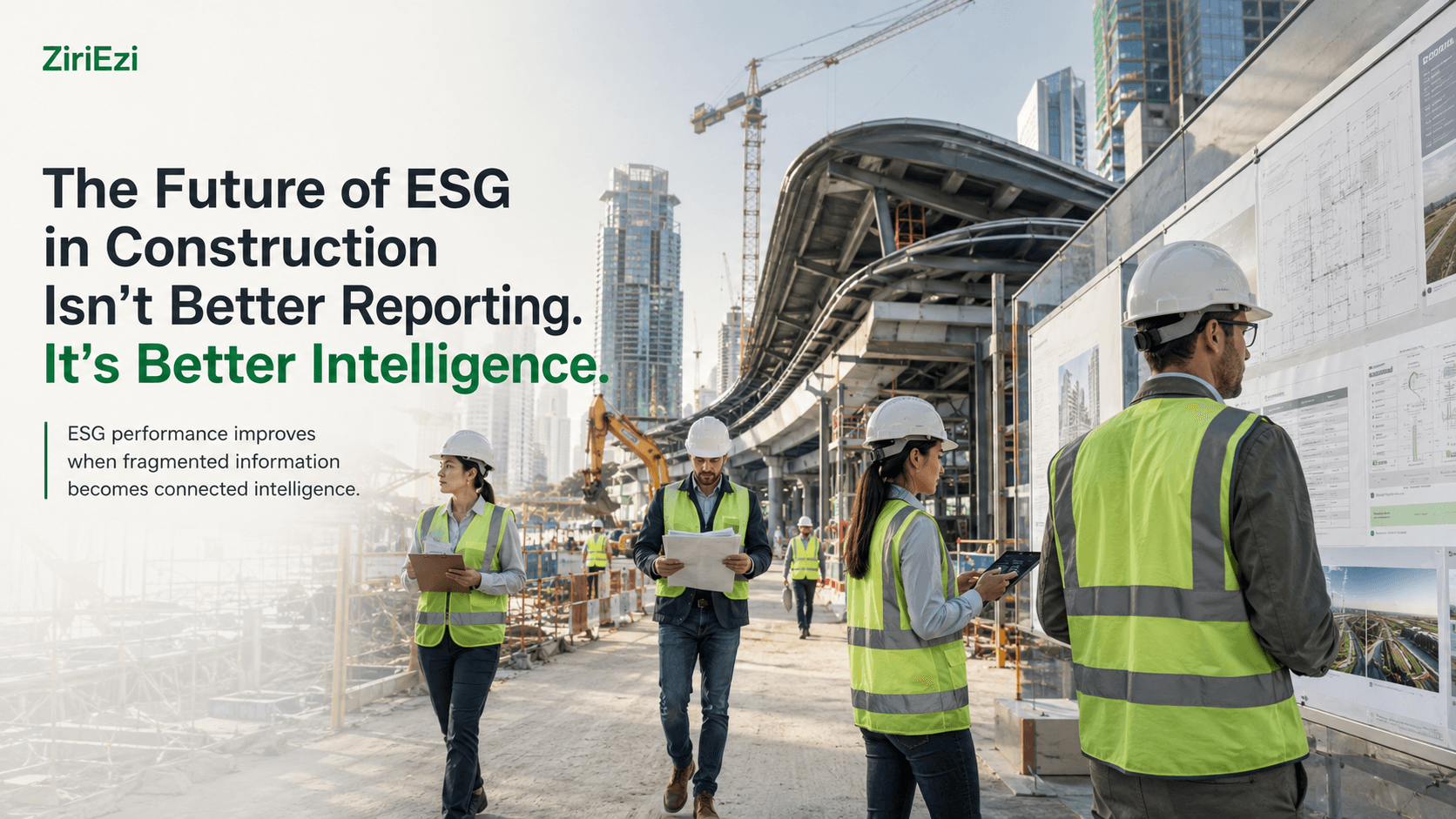 The Future of ESG in Construction Isn’t Better Reporting. It’s Better Intelligence.